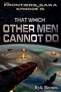 That Which Othe Men Cannot Do
