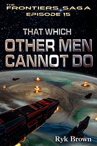 That Which Othe Men Cannot Do